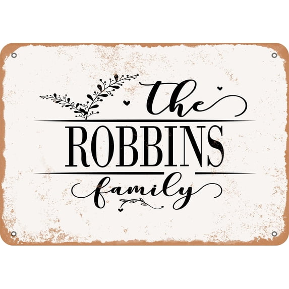 10 x 14 Metal Sign - The Robbins Family (Style 2) - Vintage Rusty Look