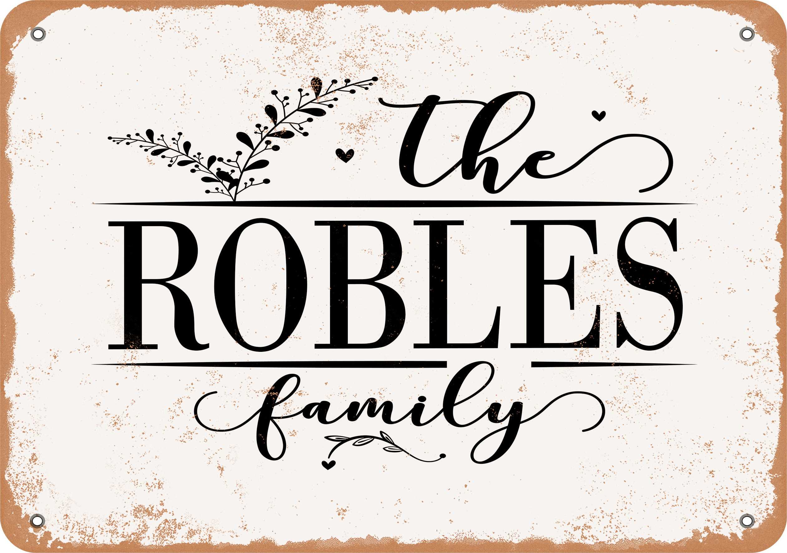 Robles Sign 10 x 14 Metal Sign - The Robles Family (Style 2) - Vintage Rusty Look ...