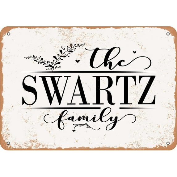 10 x 14 Metal Sign - The Swartz Family (Style 2) - Vintage Rusty Look