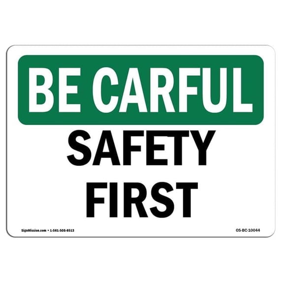 10 x 14 in. OSHA Aluminum Sign - Be Careful Safety First - Walmart.com