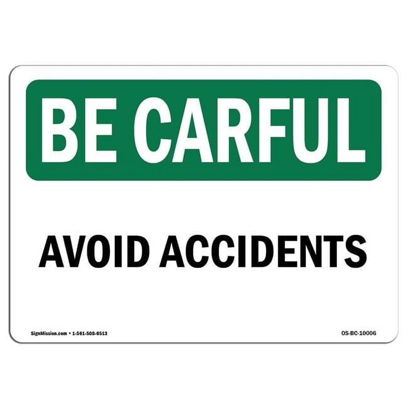 10 x 14 in. OSHA Be Careful Sign - Avoid Accidents - Walmart.com