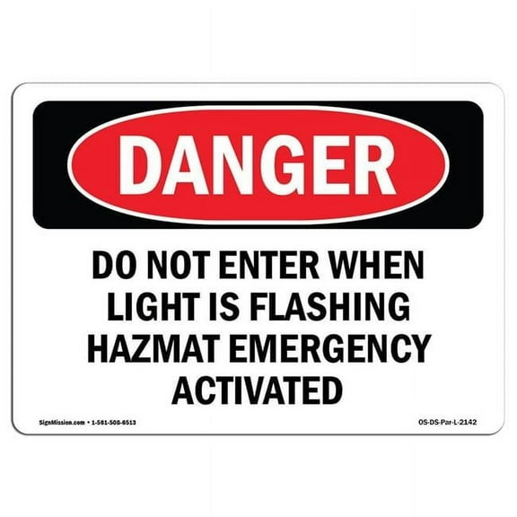 10 x 14 in. OSHA Danger Sign - Do Not Enter When Light is Flashing Hazmat