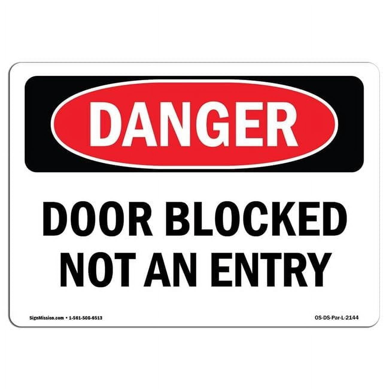 10 x 14 in. OSHA Danger Sign - Door Blocked Not An Entry - Walmart.com