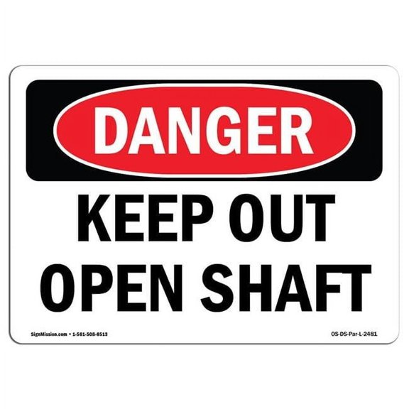 10 x 14 in. OSHA Danger Sign - Keep Out Open Shaft