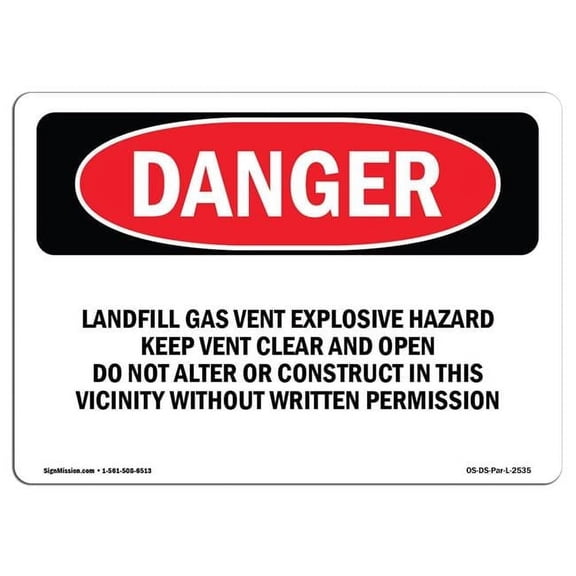 10 x 14 in. OSHA Danger Sign - Landfill Gas Vent Explosive Hazard Keep