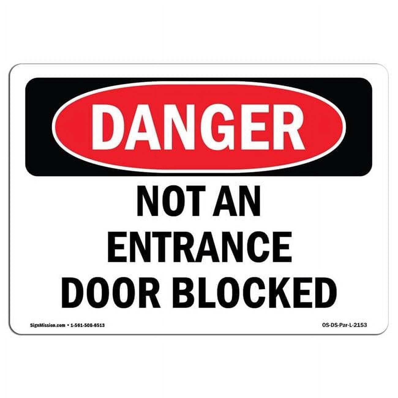 10 x 14 in. OSHA Danger Sign - Not An Entrance Door Blocked - Walmart.com
