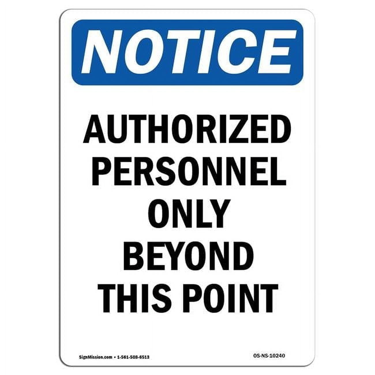 10 x 14 in. OSHA Notice Sign - Authorized Personnel Only Beyond ...