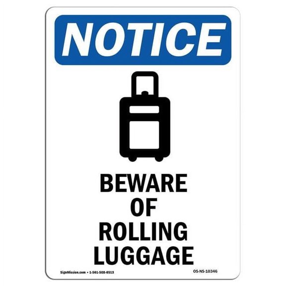 10 x 14 in. OSHA Notice Sign - Beware of Rolling Luggage
