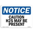 thumbnail image 1 of 10 x 14 in. OSHA Notice Sign - Caution H2S May Be Present, 1 of 1