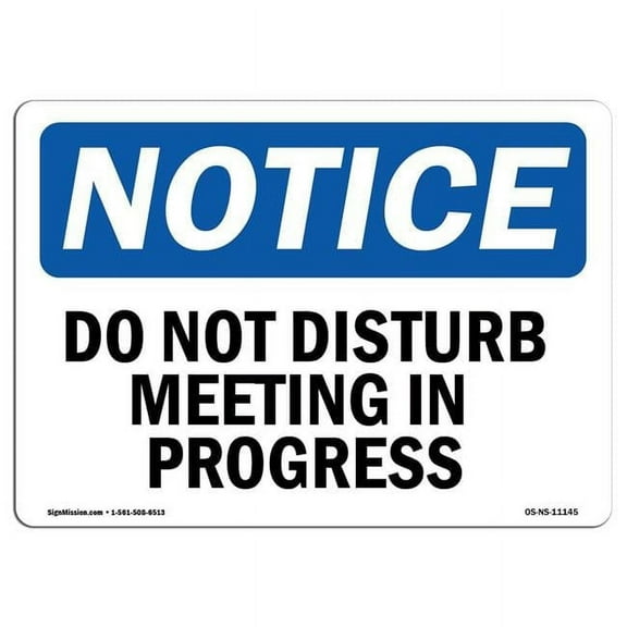 10 x 14 in. OSHA Notice Sign - Do Not Disturb Meeting in Progress