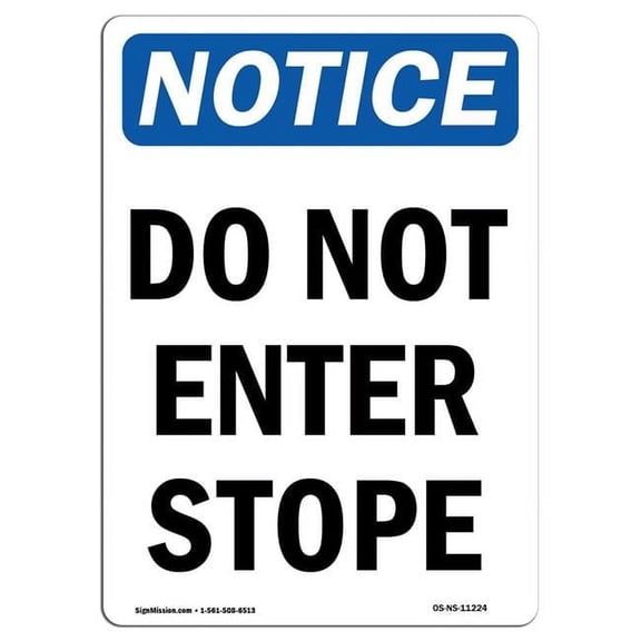 10 x 14 in. OSHA Notice Sign - Do Not Enter Stope