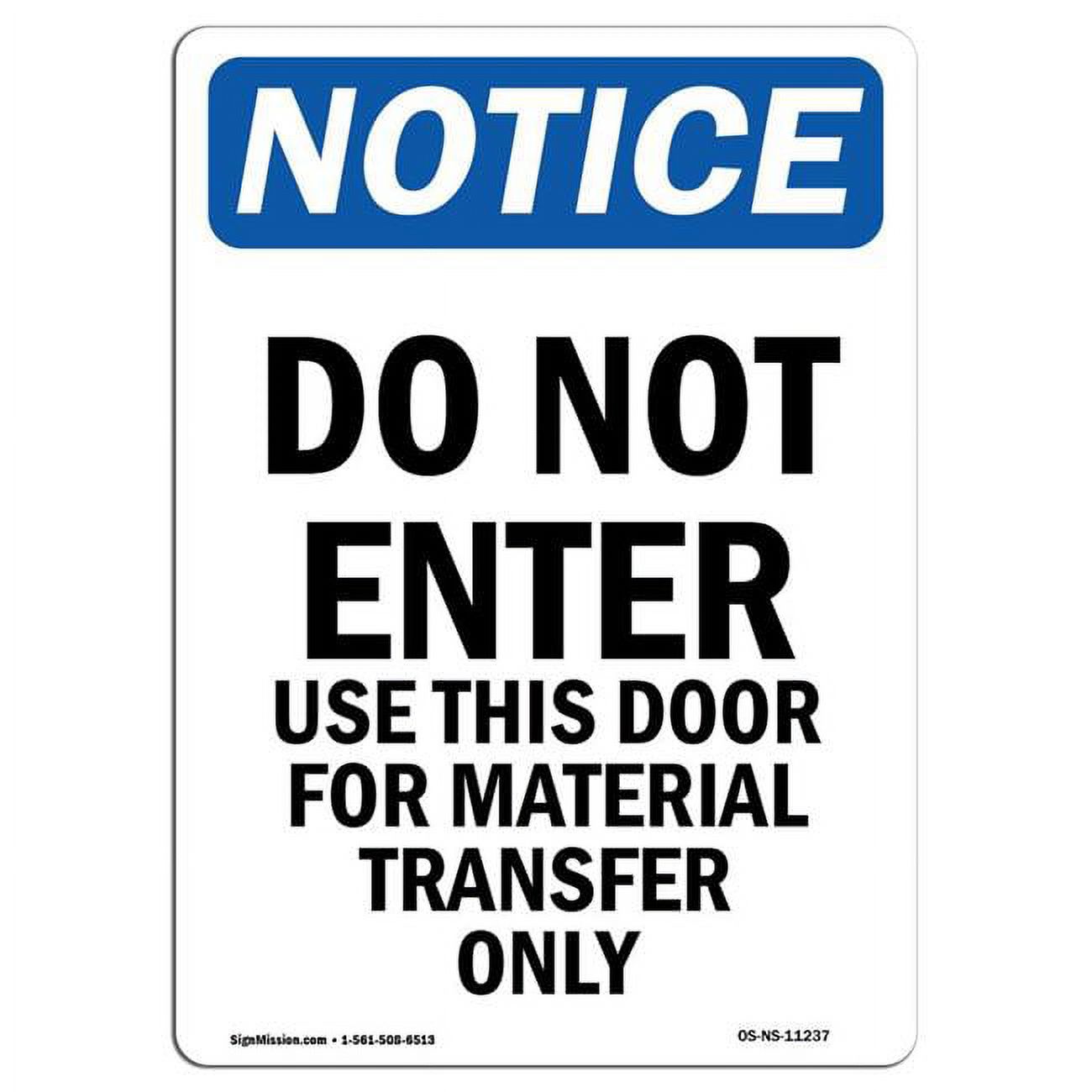 10 x 14 in. OSHA Notice Sign Do Not Enter Use This Door for Material