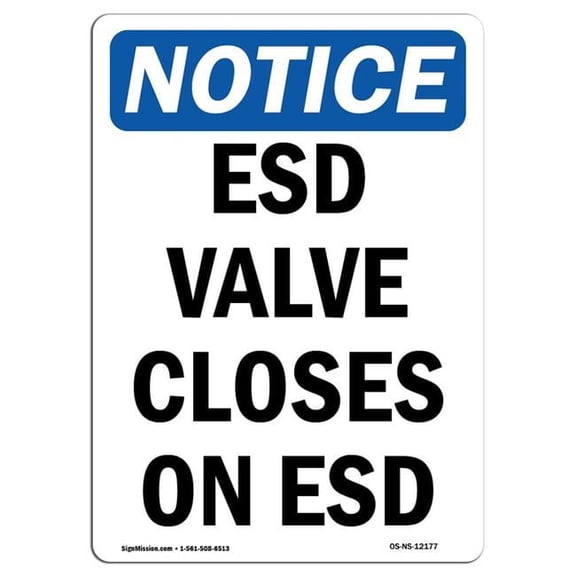 10 x 14 in. OSHA Notice Sign - ESD Valve Closes on ESD