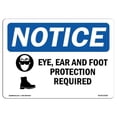 thumbnail image 1 of 10 x 14 in. OSHA Notice Sign - Eye, Ear & Foot Protection Required, 1 of 1