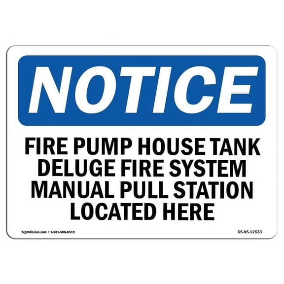 10 x 14 in. OSHA Notice Sign - Fire Pump House Tank Deluge Fire System