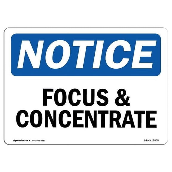 10 x 14 in. OSHA Notice Sign - Focus & Concentrate