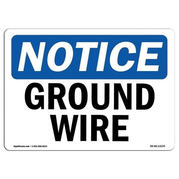 10 x 14 in. OSHA Notice Sign - Ground Wire