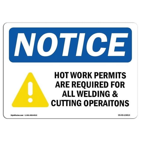 10 x 14 in. OSHA Notice Sign - Hot Work Permits Required Welding Cutting