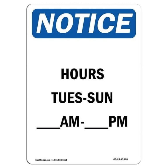 10 x 14 in. OSHA Notice Sign - Hours Tues - Sun AM to PM
