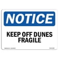 thumbnail image 1 of 10 x 14 in. OSHA Notice Sign - Keep Off Dunes Fragile, 1 of 1