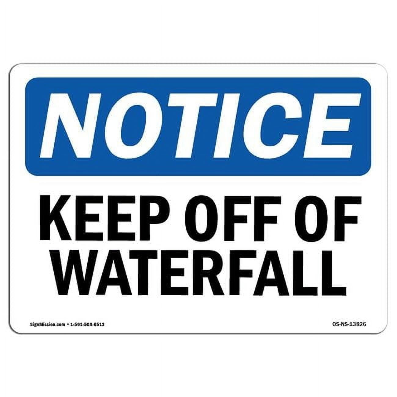 10 x 14 in. OSHA Notice Sign - Keep Off of Waterfall - Walmart.com