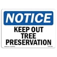 thumbnail image 1 of 10 x 14 in. OSHA Notice Sign - Keep Out Tree Preservation, 1 of 1
