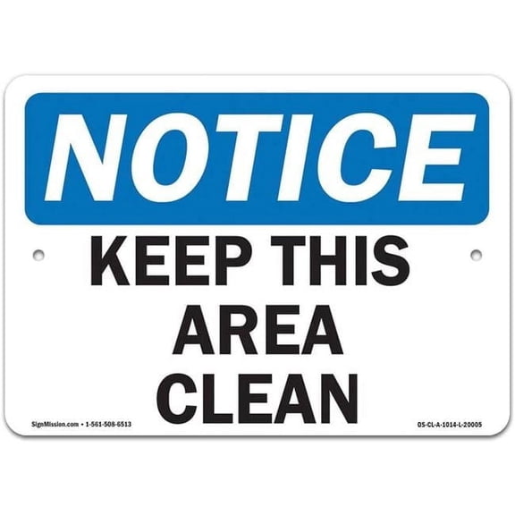 10 x 14 in. OSHA Notice Sign - Keep This Area Clean