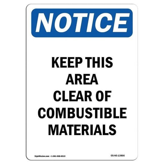 10 x 14 in. OSHA Notice Sign - Keep This Area Clear of Combustible