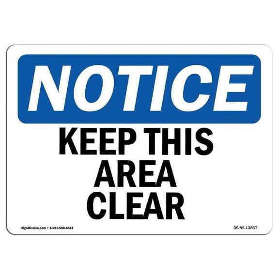 10 x 14 in. OSHA Notice Sign - Keep This Area Clear