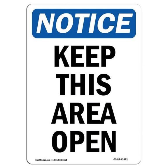 10 x 14 in. OSHA Notice Sign - Keep This Area Open