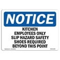 thumbnail image 1 of 10 x 14 in. OSHA Notice Sign - Kitchen Employees Only Slip Hazard Safety, 1 of 1
