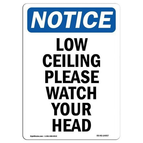 10 x 14 in. OSHA Notice Sign - Low Ceiling Please Watch Your Head