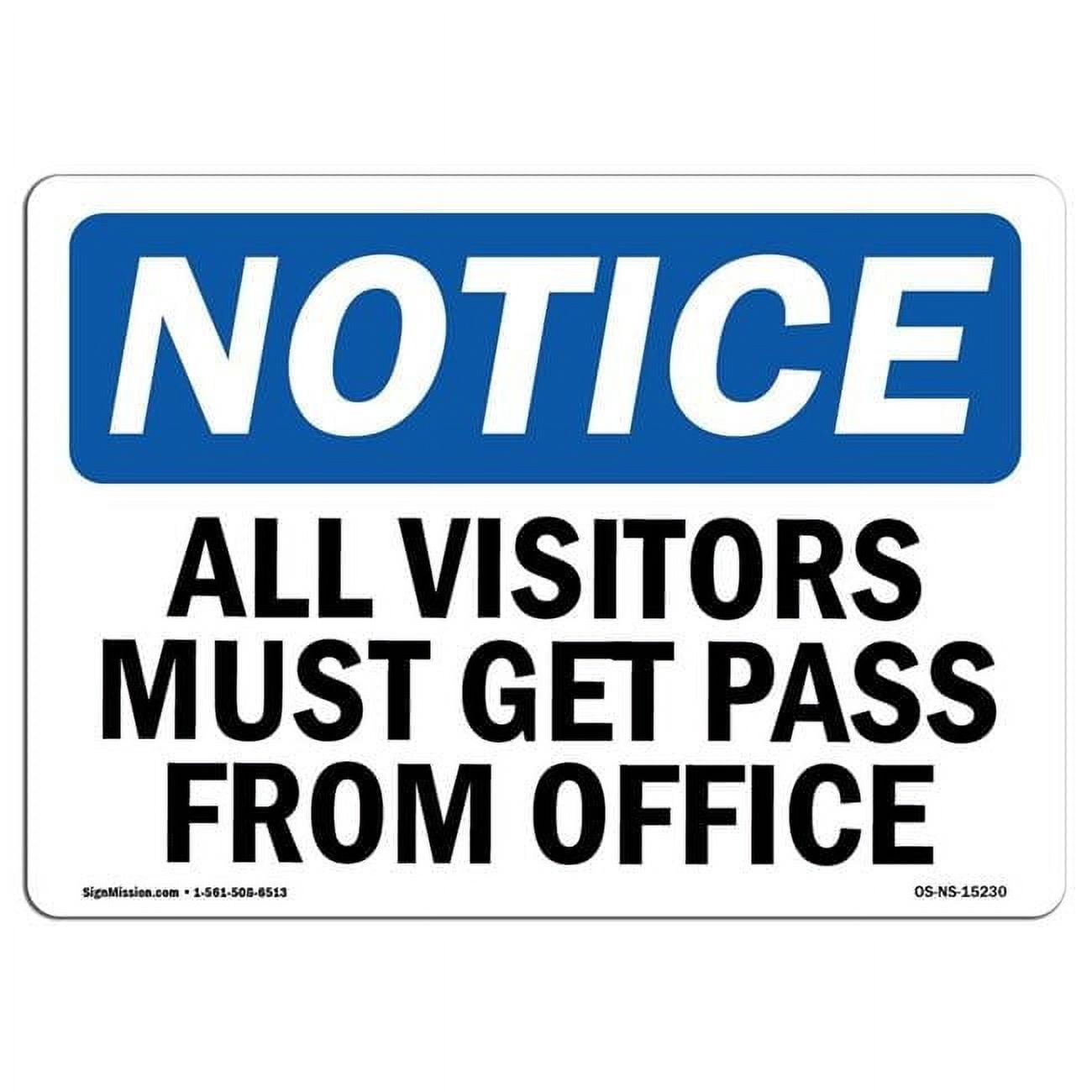 Pass Notice 10 x 14 in. OSHA Notice Sign - Notice All Visitors Must Get Pass From ...