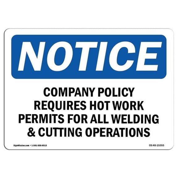 10 x 14 in. OSHA Notice Sign - Notice Company Policy Requires Hot Work Permits