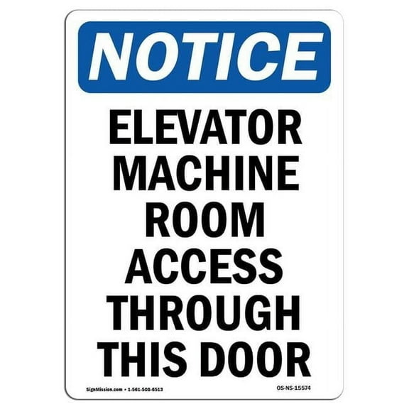 10 x 14 in. OSHA Notice Sign - Notice Elevator Machine Room Access