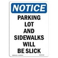 thumbnail image 1 of 10 x 14 in. OSHA Notice Sign - Parking Lot & Sidewalks Will Be Slick, 1 of 1