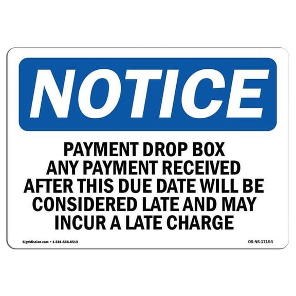 10 x 14 in. OSHA Notice Sign - Payment Drop Box Any Payment Received After This Due Date Will Be Considered Late