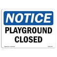 thumbnail image 1 of 10 x 14 in. OSHA Notice Sign - Playground Closed, 1 of 1