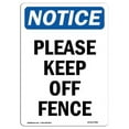 thumbnail image 1 of 10 x 14 in. OSHA Notice Sign - Please Keep Off Fence, 1 of 1