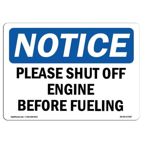 10 x 14 in. OSHA Notice Sign - Please Shut Off Engine Before Fueling