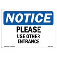 thumbnail image 1 of 10 x 14 in. OSHA Notice Sign - Please Use Other Entrance, 1 of 1