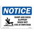 thumbnail image 1 of 10 x 14 in. OSHA Notice Sign - Ramp & Dock Slippery When, 1 of 1