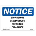 thumbnail image 1 of 10 x 14 in. OSHA Notice Sign - Stop Before Closing Door Check Tail Clearance, 1 of 1