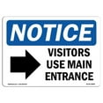 thumbnail image 1 of 10 x 14 in. OSHA Notice Sign - Visitors Use Main Entrance Right, 1 of 1