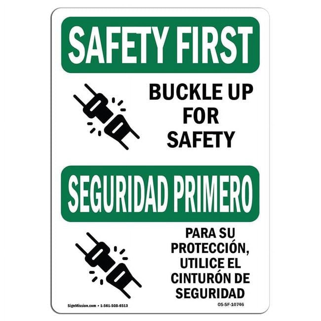 10 x 14 in. OSHA Safety First Sign - Buckle Up for Safety Bilingual ...