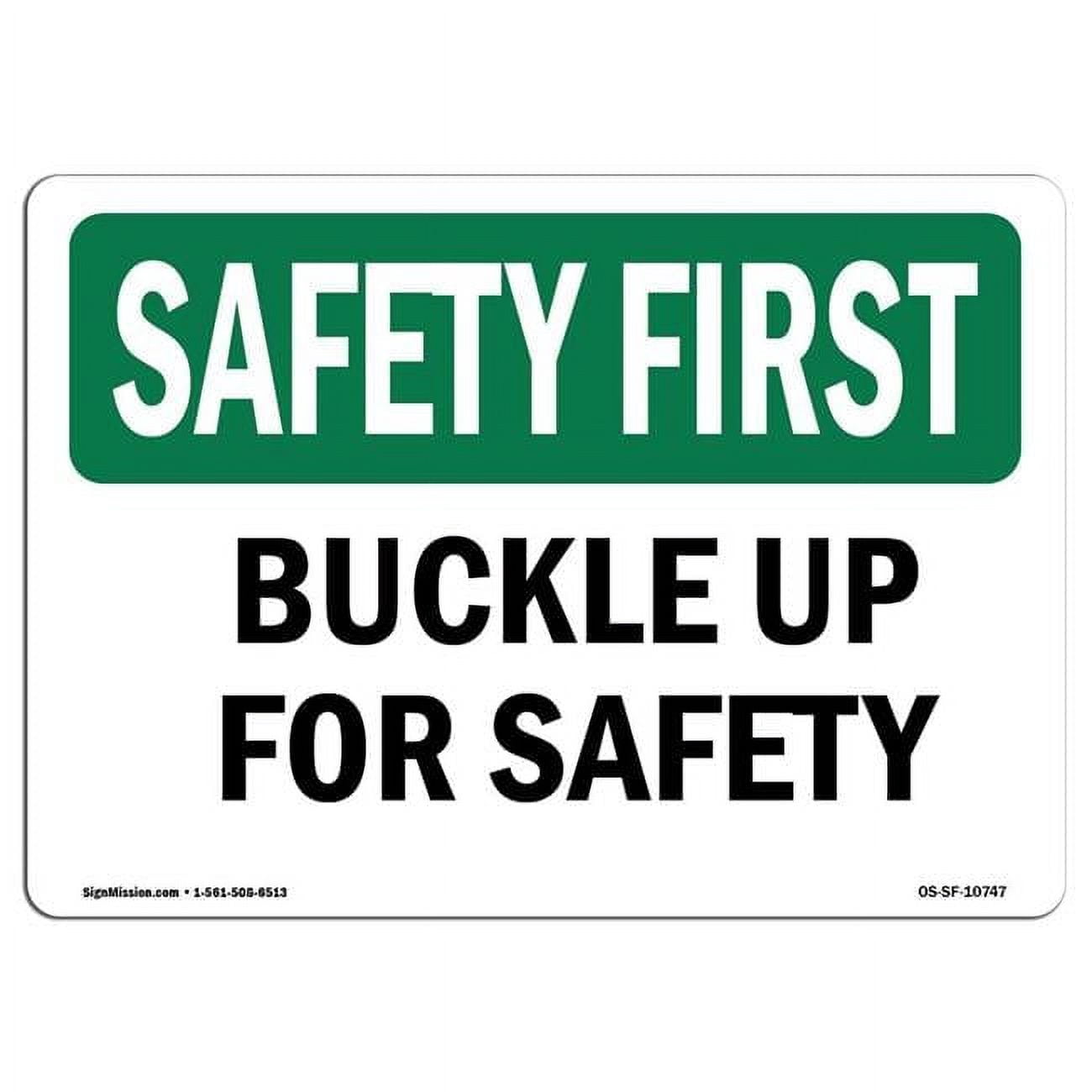 10 x 14 in. OSHA Safety First Sign - Buckle Up for Safety - Walmart.com