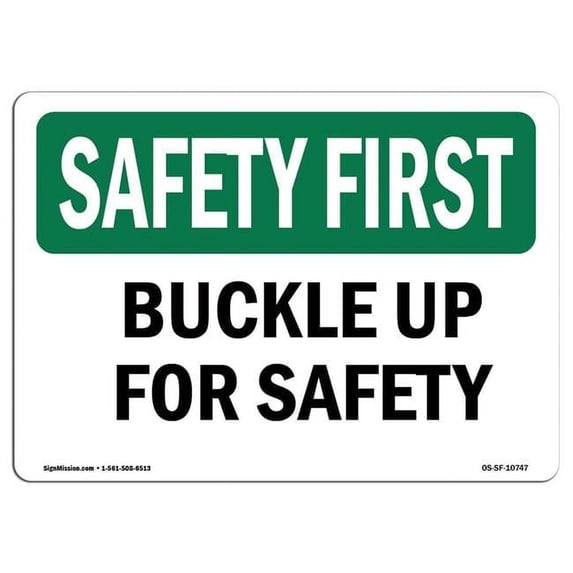 10 x 14 in. OSHA Safety First Sign - Buckle Up for Safety - Walmart.com