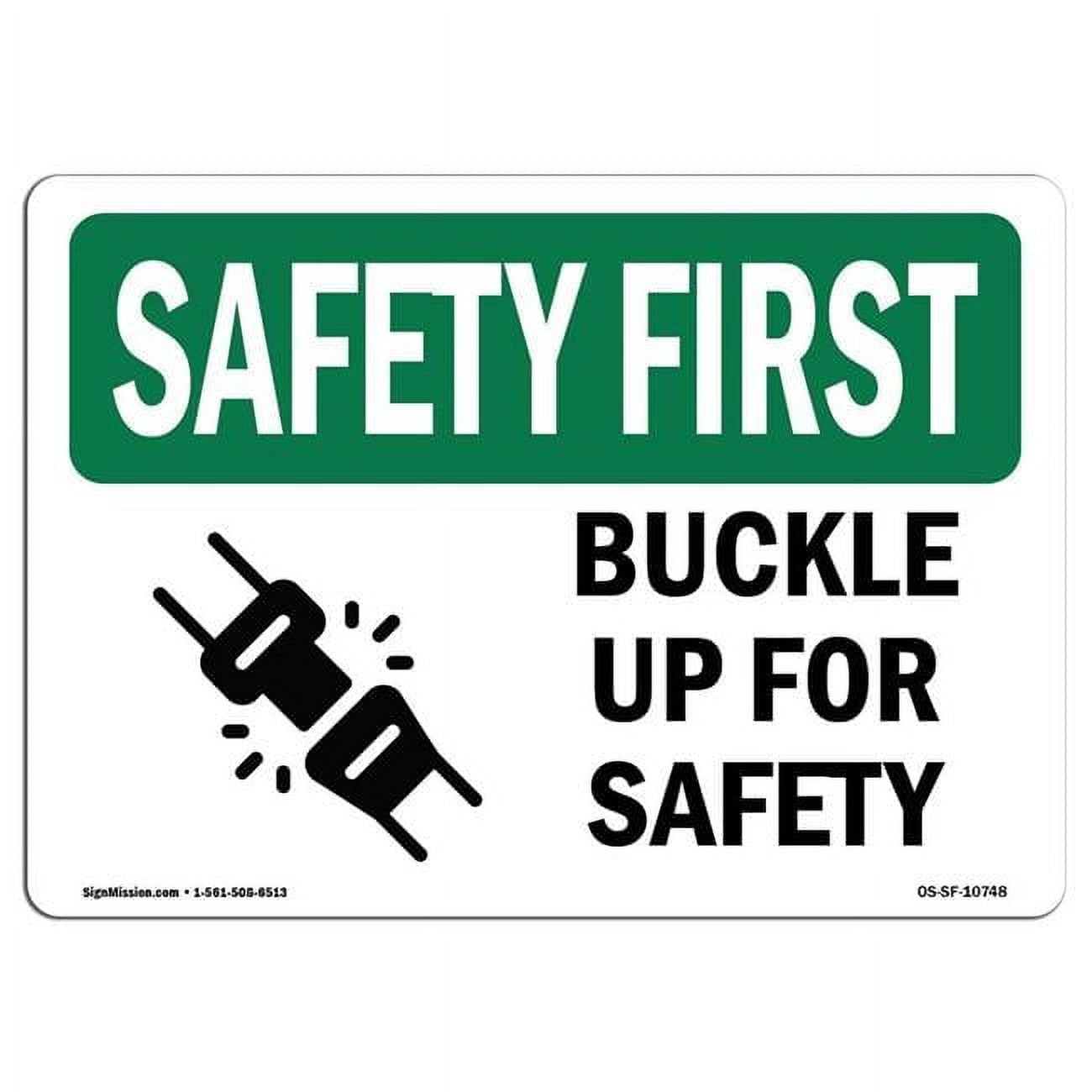 10 x 14 in. OSHA Safety First Sign - Buckle Up for Safety - Walmart.com