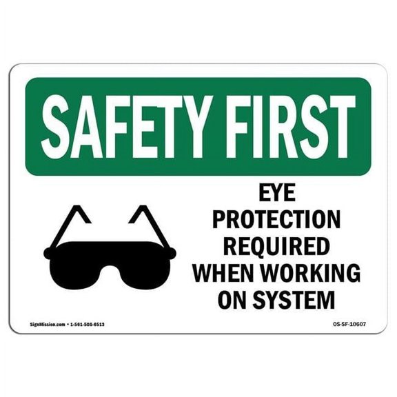 10 x 14 in. OSHA Safety First Sign - Eye Protection Required When with Symbol