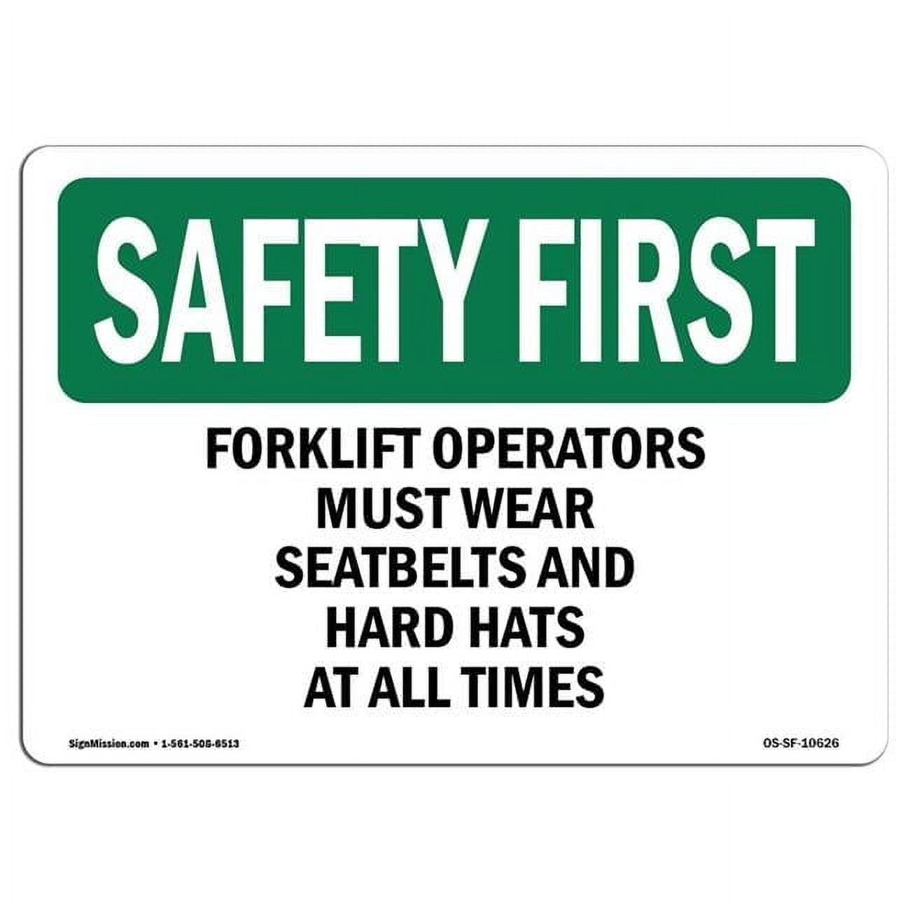 10 x 14 in. OSHA Safety First Sign - Forklift Operators Must Wear ...